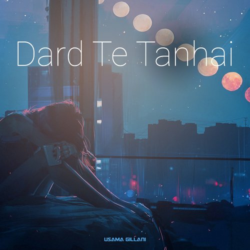 Dard Te Tanhai