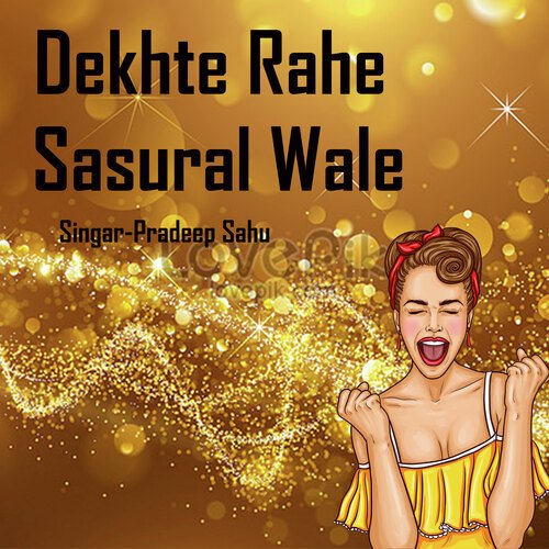 Dekhte Rahe Sasural Wale