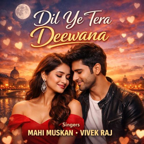 Dil Ye Tera Deewana