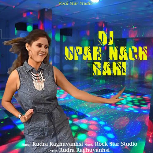 Dj Upar Nach Rahi