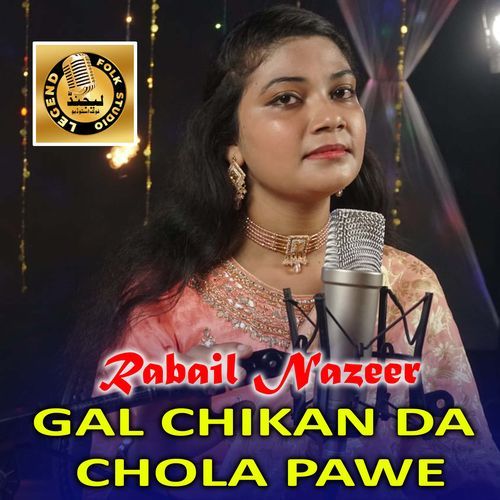 Gal Chikan Da Chola Pawe