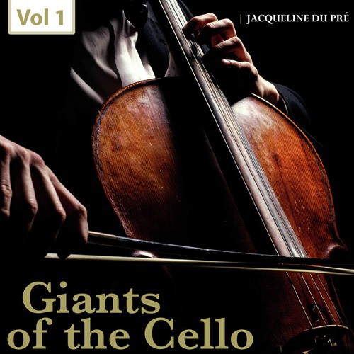 Giants of the Cello, Vol. 1