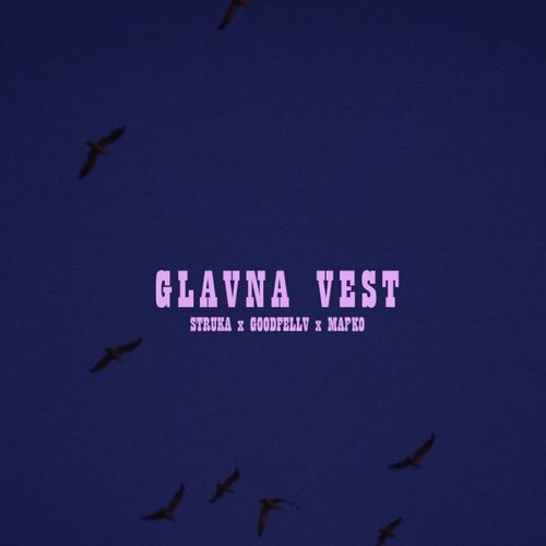 Glavna vest (feat. Struka & Mapko) cover art