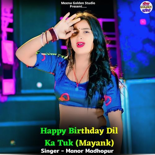 Happy Birthday Dil Ka Tuk (Mayank)
