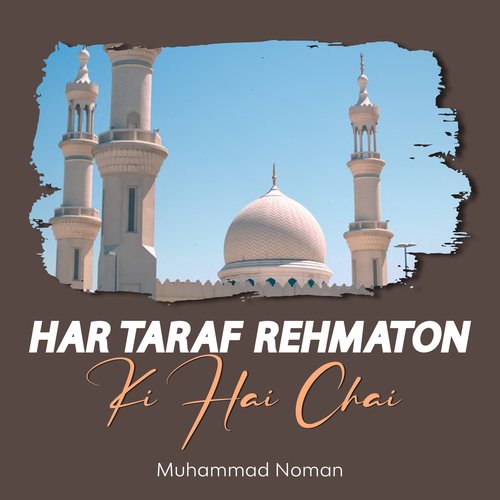 Har Taraf Rehmaton Ki Hai Chai