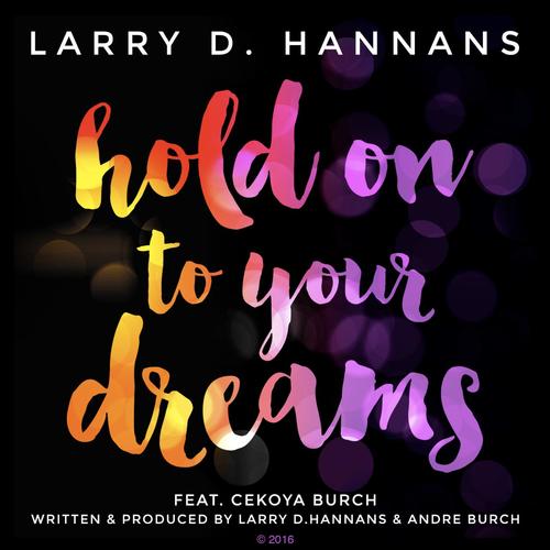 Hold On To Your Dreams (feat. Cekoya Burch) Songs Download - Free ...