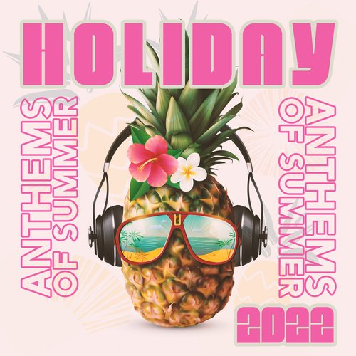 Holiday Anthems of Summer 2022_poster_image