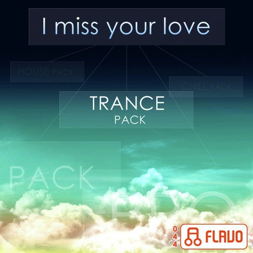 I Miss Your Love (Trance Pack)