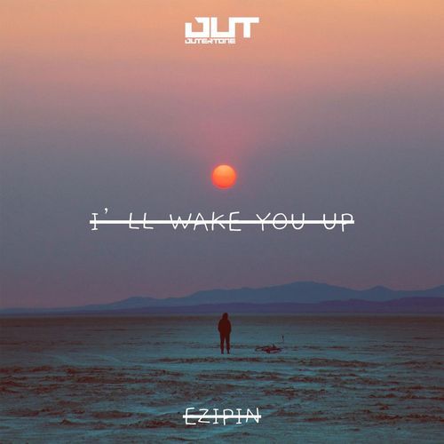 I'll Wake You Up
