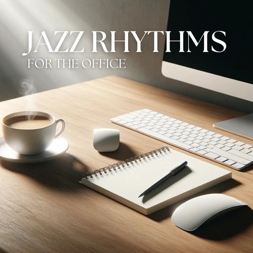 Jazz Rhythms for the Office_poster_image