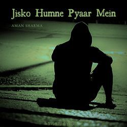 Jisko Humne Pyaar Mein-KSI4VREHRmE