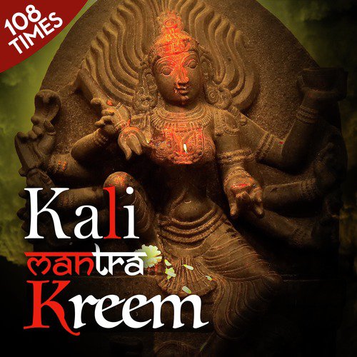 Kali Kreem Mantra Chanting 108 Times