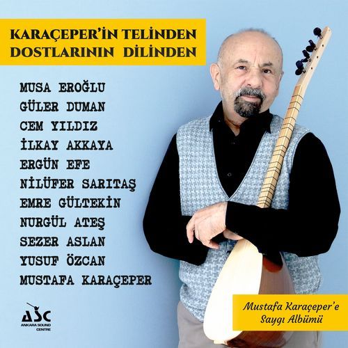 Karaçeper'in Telinden Dostlarının Dilinden