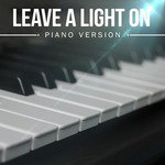 Leave A Light On (A Tribute To Tom Walker)