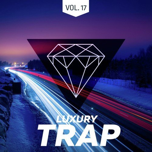Luxury Trap Vol. 17 (All Trap Music)