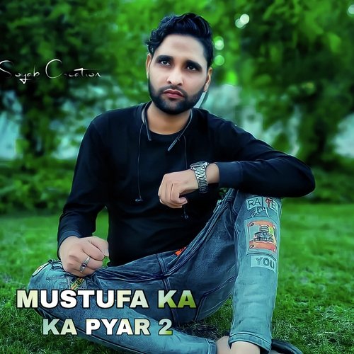 MUSTUFA KA PYAR 2