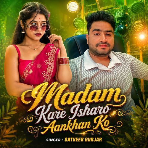 Madam Kare Isharo Aankhan Ko
