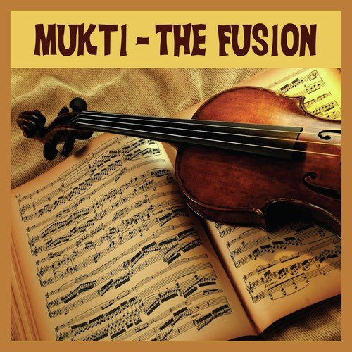 Mukti - The Fusion