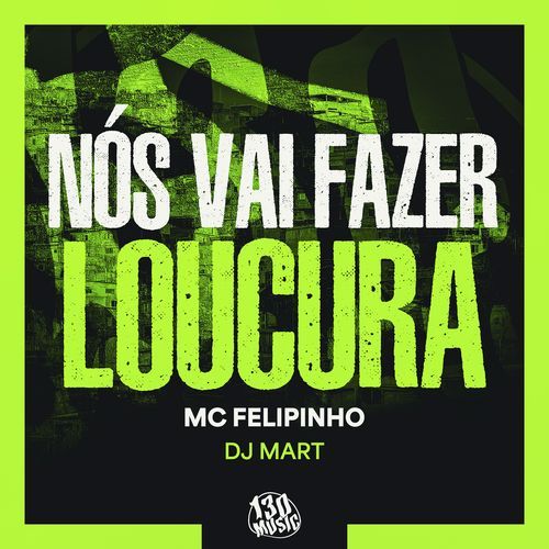 Nós Vai Fazer Loucura