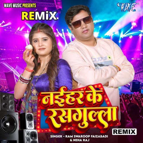 Naihar Ke Rasgulla - Remix