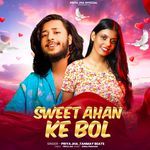Sweet Ahan Ke Bol