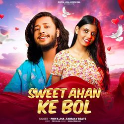 Sweet Ahan Ke Bol