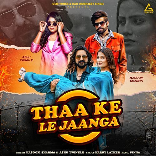 Thaa ke Le jaanga