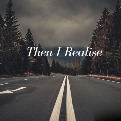 Then I Realise