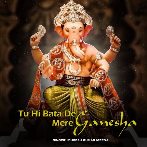 Tu Hi Bata De Mere Ganesha