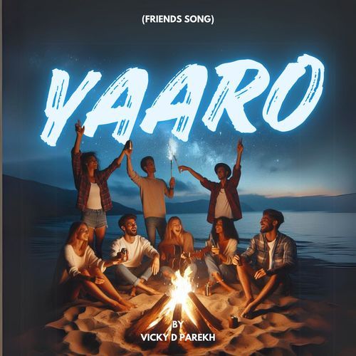 Yaaro (Friends Song)