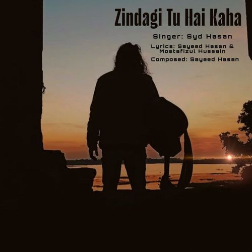 Zindagi Tu Hai Kahan
