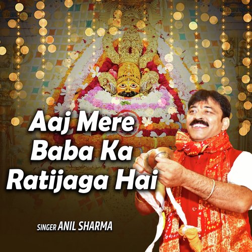 Aaj Mere Baba Ka Ratijaga Hai