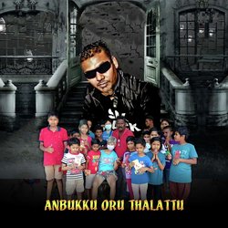 Anbukku Oru Thalattu-A1woQQRSR1Q