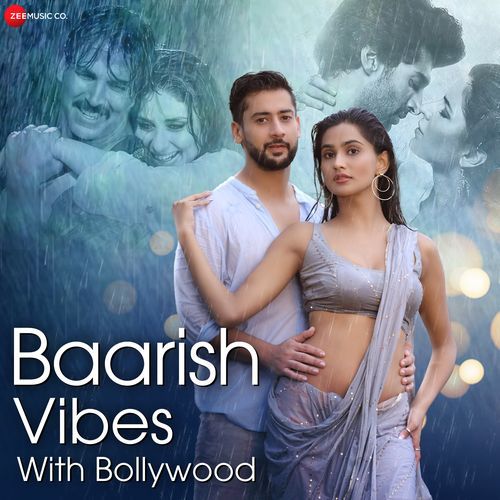 Baarish Vibes With Bollywood