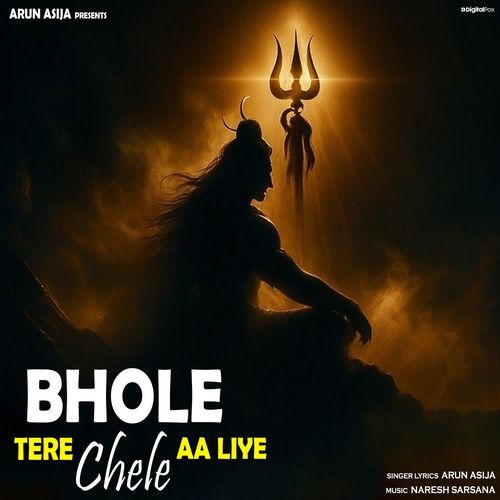 Bhole Tere Chele Aa Liye