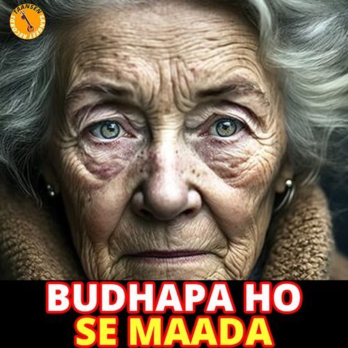 Budhapa Ho Se Maada