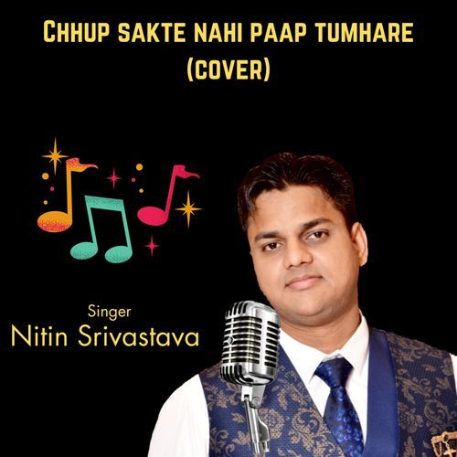 Chhup Sakte Nahi Paap Tumhare (Cover)