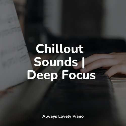 Chillout Sounds | Deep Focus_poster_image