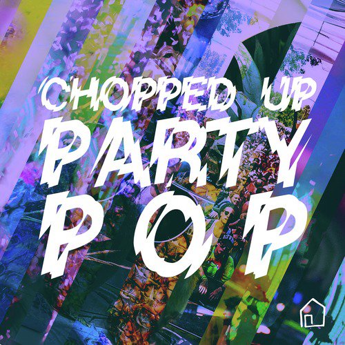 Chopped-Up Party Pop