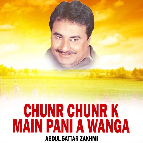 Chunr Chunr K Main Pani A Wanga