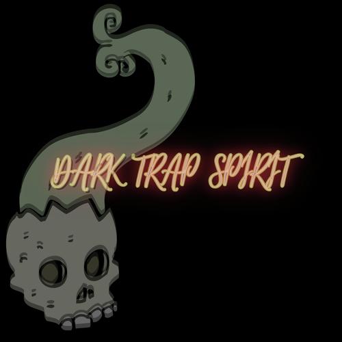 Dark Trap Spirit