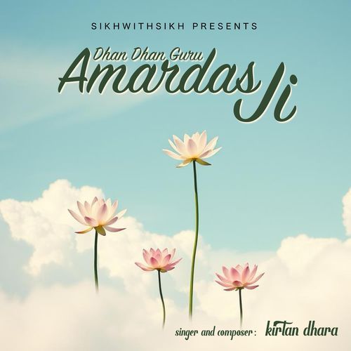 Dhan Dhan Guru Amardas Ji