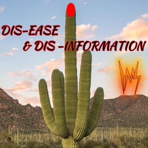 Dis-Ease and Dis-Information