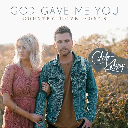 God Gave Me You: Country Love Songs