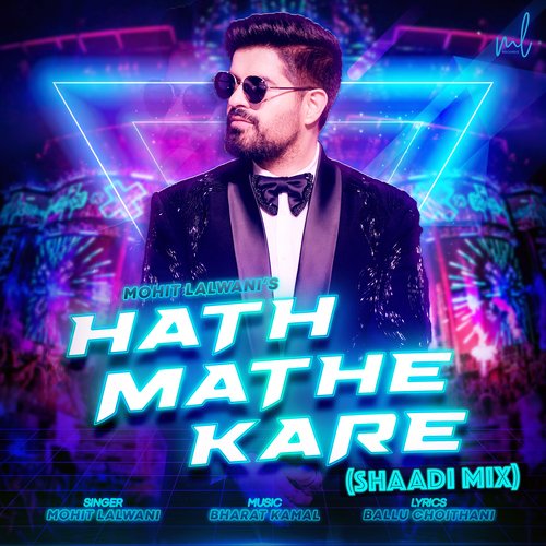 Hath Mathe Kare (Shaadi Mix)