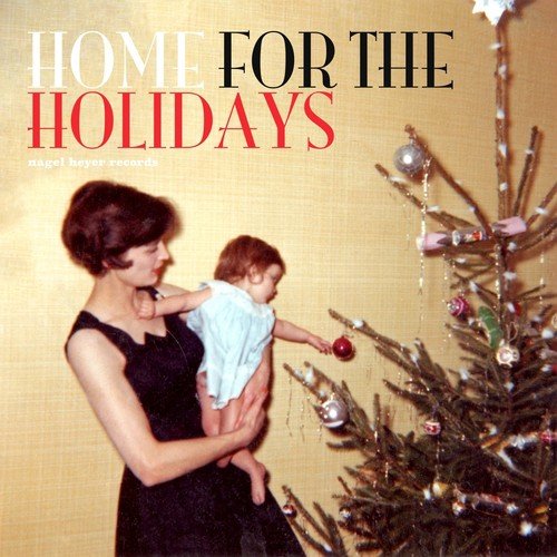 Home for the Holidays (The Sound of Christmas)