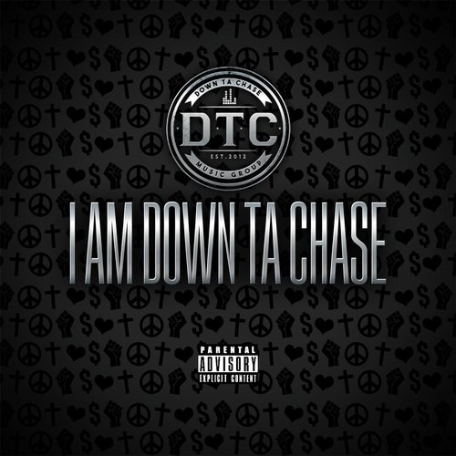 I Am Down Ta Chase