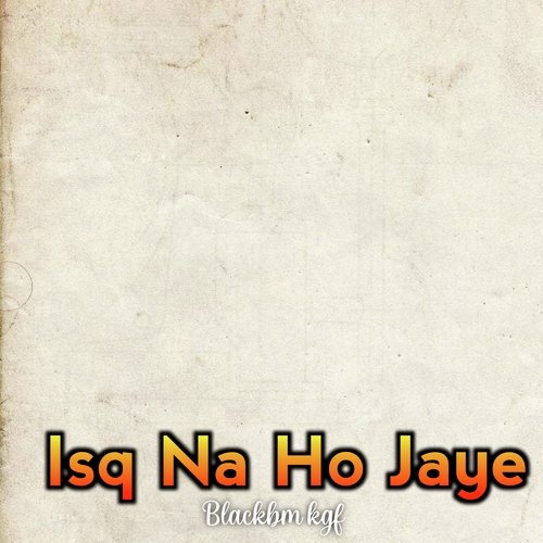 Isq Na Ho Jaye