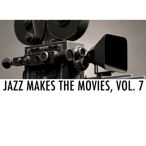 Jazz Makes the Movies, Vol. 7