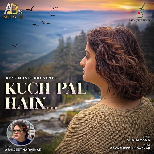 KUCH PAL HAIN